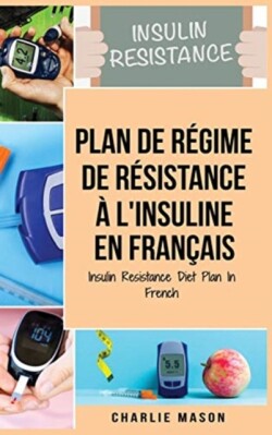 Plan de regime de resistance a l'insuline En francais/ Insulin Resistance Diet Plan In French