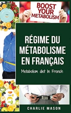 Regime du metabolisme En francais/ Metabolism diet In French