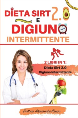 Dieta Sirt 2.0 e Digiuno intermittente