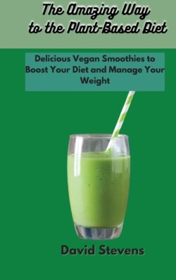 Amazing Way to the Plant-Based Diet