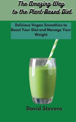 Amazing Way to the Plant-Based Diet