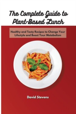 Complete Guide to Plant-Based Lunch