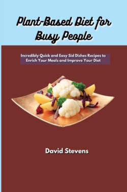 Plant-Based Diet for Busy People