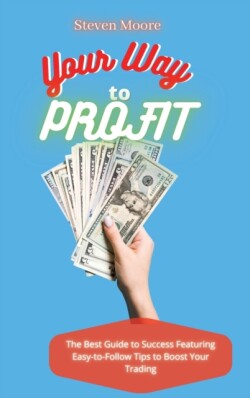 Your Way to Profit