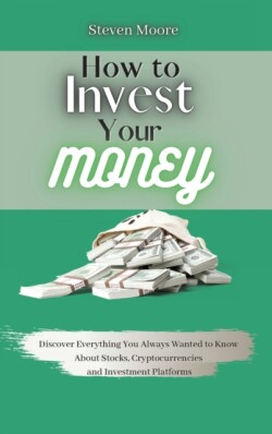 How to Invest Your Money