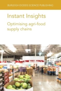 Instant Insights: Optimising Agri-Food Supply Chains