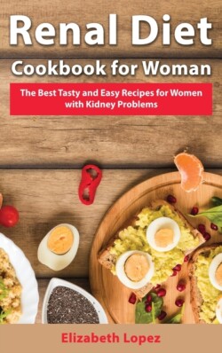 Renal Diet Cookbook for Woman