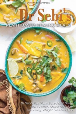 Dr Sebi's Plant-Based Healing Meals