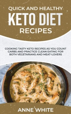 Quick and Healthy Keto Diet Recipes