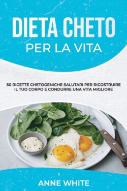 Dieta cheto per la vita