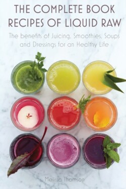 Complete Book Recipes of Liquid Raw