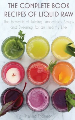 Complete Book Recipes of Liquid Raw