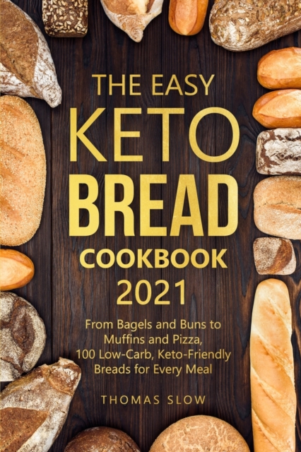 Easy Keto Bread Cookbook 2021
