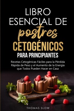 Libro esencial de postres cetogenicos para principiantes