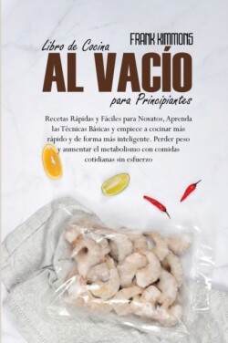 Libro de Cocina al vacio para Principiantes