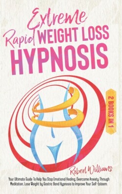 Extreme Rapid Weight Loss Hypnosis