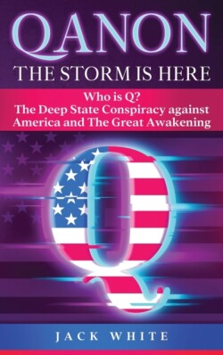 Qanon, the Storm Is Here