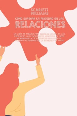 Como Superar La Ansiedad En Las Relaciones