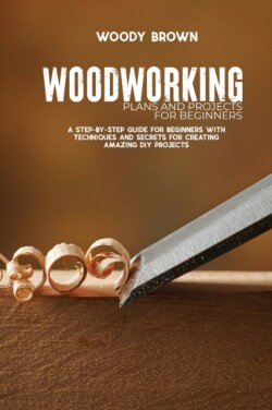 Woodworking Plans and Projects for Beginners