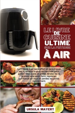 Livre de Cuisine Ultime sur la Friteuse a Air