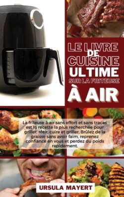 Livre de Cuisine Ultime sur la Friteuse a Air