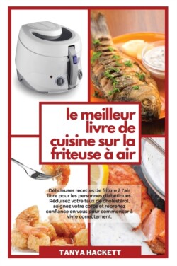 Meilleur Livre de Cuisine sur la Friteuse a Air