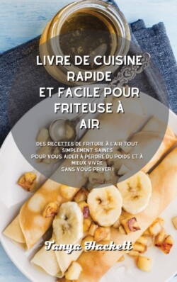 Livre de cuisine rapide et facile pour friteuse a air