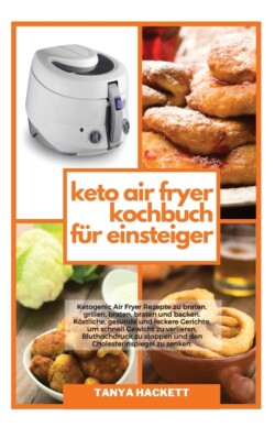 Keto Air Fryer Kochbuch fur Einsteiger