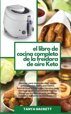 Libro de Cocina Completo de la Freidora de Aire Keto