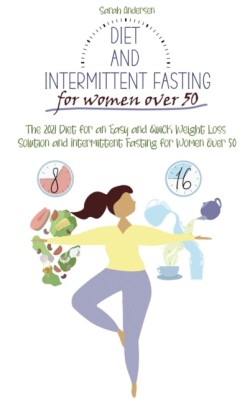 Diet and Intermittent Fasting for Women Over 50