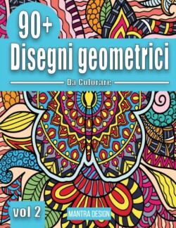 90+ disegni geometrici da colorare Vol. II