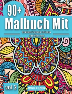 90+ Malbuch mit geometrischen Formen und Mustern - Vol. II (Malbuch fur Erwachsene)