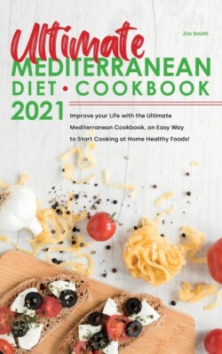 Ultimate Mediterranean Diet Cookbook 2021