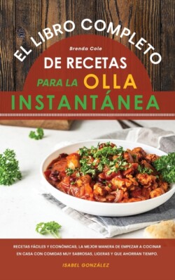 Libro Completo de Recetas para la Olla Instantanea