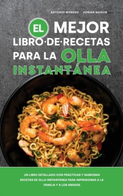 Mejor Libro de Recetas para la Olla Instantanea