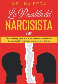 Pesadilla del Narcisista [3 EN 1]