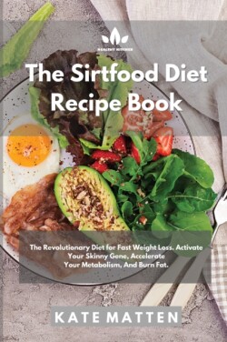 Sirtfood Diet Recipe Book