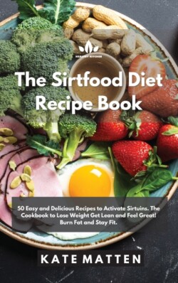 Sirtfood Diet Recipe Book