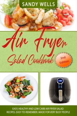 Air Fryer Salad Cookbook
