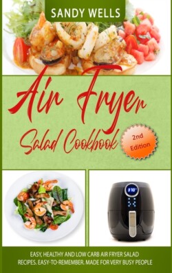 Air Fryer Salad Cookbook