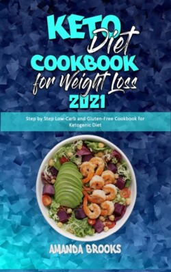 Keto Diet Cookbook for Weight Loss 2021