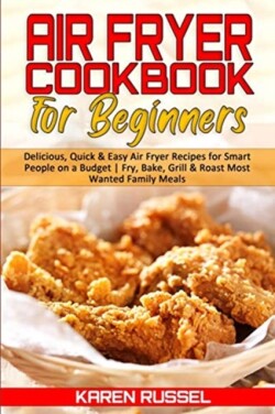 Air Fryer Cookbook for Beginners