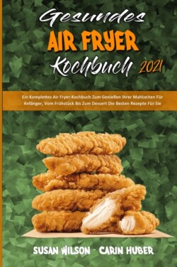 Gesundes Air Fryer Kochbuch 2021