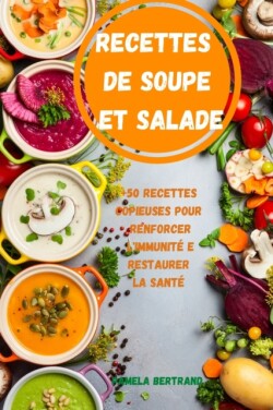 Recettes de Soupe Et Salade