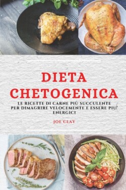 Dieta Chetogenica (Keto Diet Italian Edition)