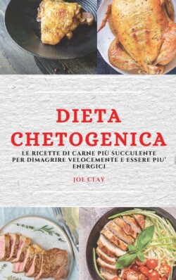 Dieta Chetogenica (Keto Diet Italian Edition)