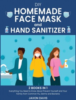 DIY Homemade Face Mask And Hand Sanitizer