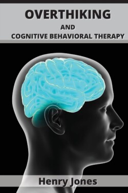 Overthinking and Cognitive Behavioral Therapy
