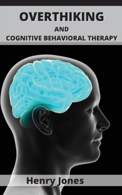 Overthinking and Cognitive Behavioral Therapy