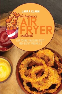 Beginner's Air Fryer Cookbook